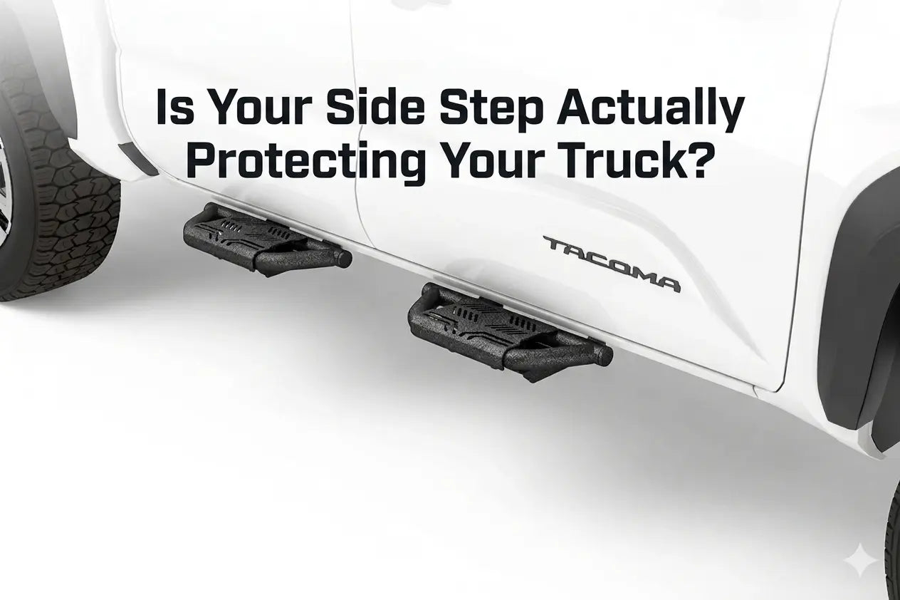 Beyond Load Capacity: Is Your Side Step Actually Protecting Your Truck?